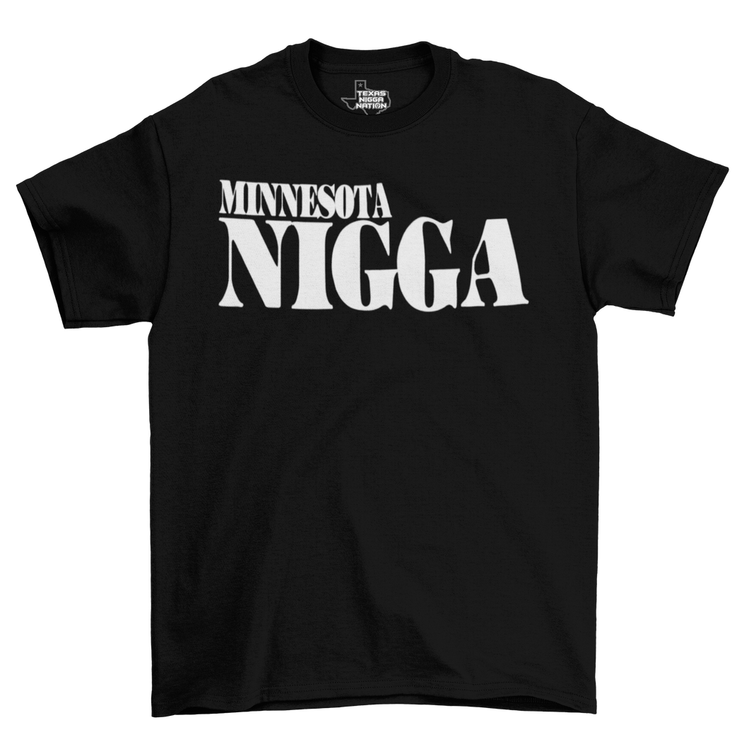 NIGGA NATION (M - N) STATE Tees